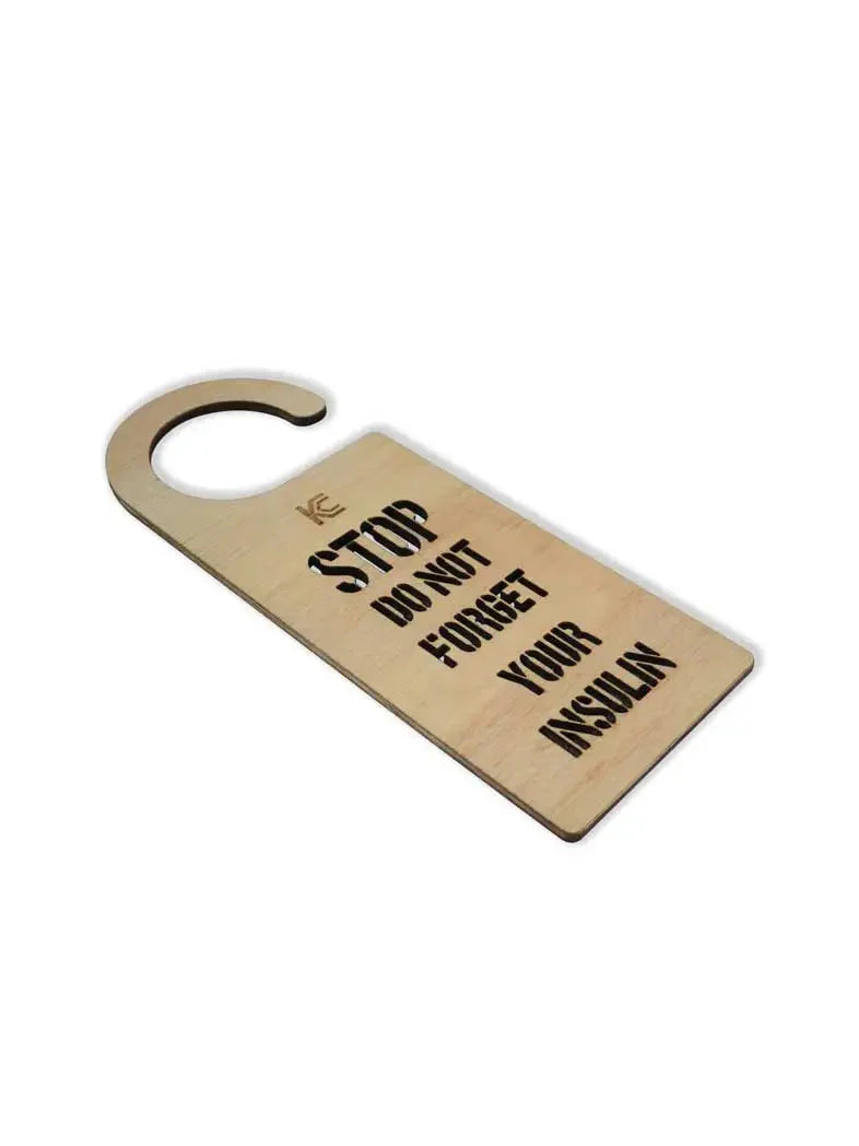DO NOT FORGET YOUR INSULIN door hanger made of light plywood.